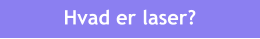 Hvad er laser?